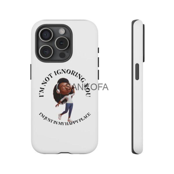 Happy Place Phone Case - 'I'm Not Ignoring You' Her - Image 114