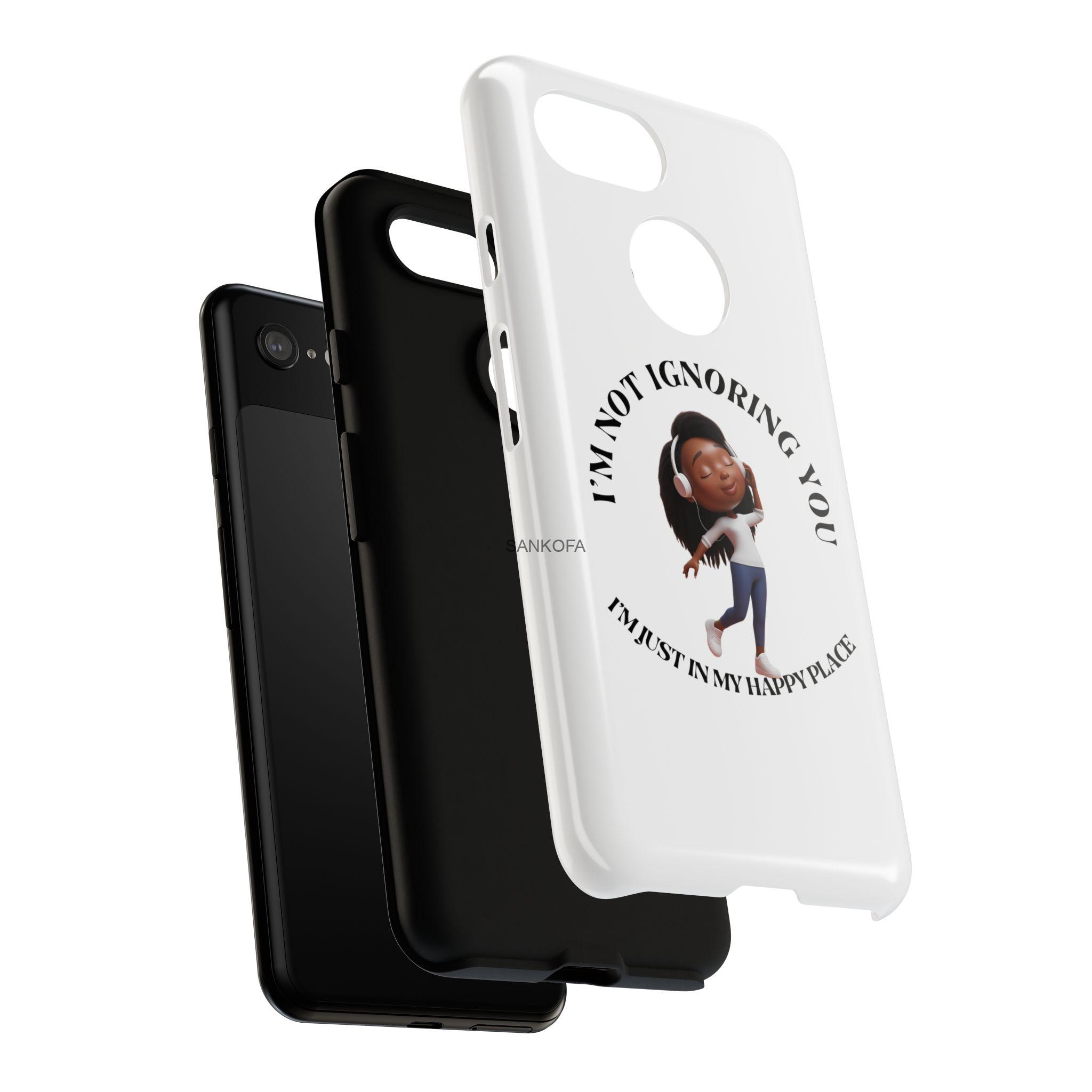 Happy Place Phone Case - 'I'm Not Ignoring You' Her - Image 393