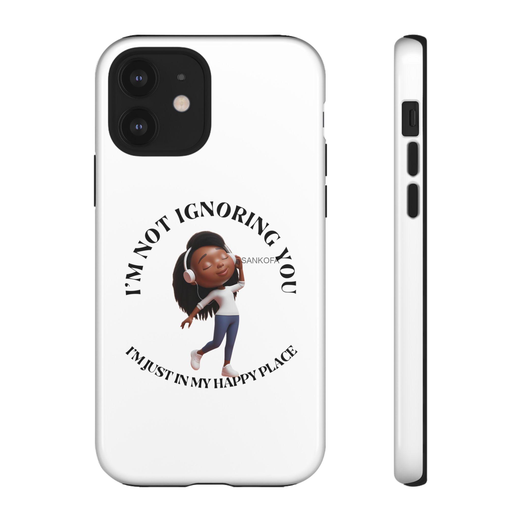 Happy Place Phone Case - 'I'm Not Ignoring You' Her - Image 21