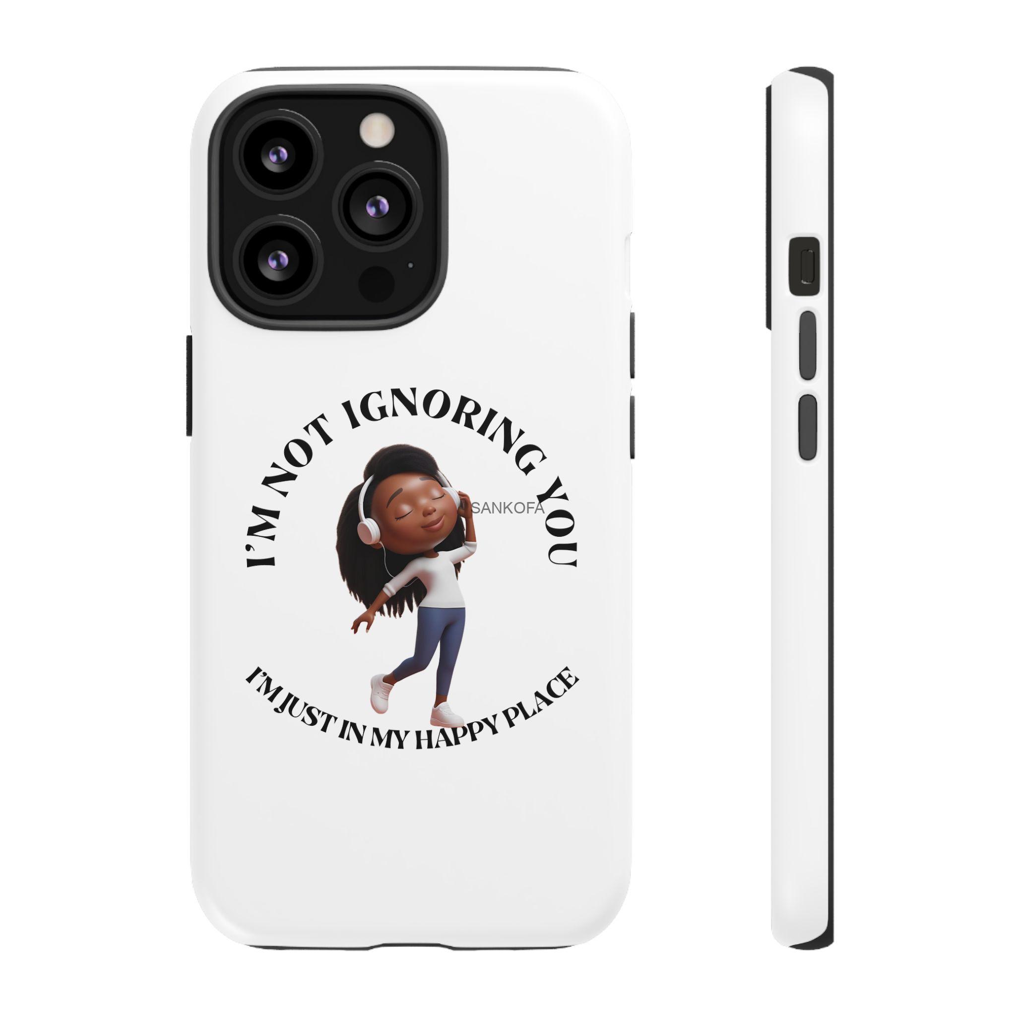 Happy Place Phone Case - 'I'm Not Ignoring You' Her - Image 37