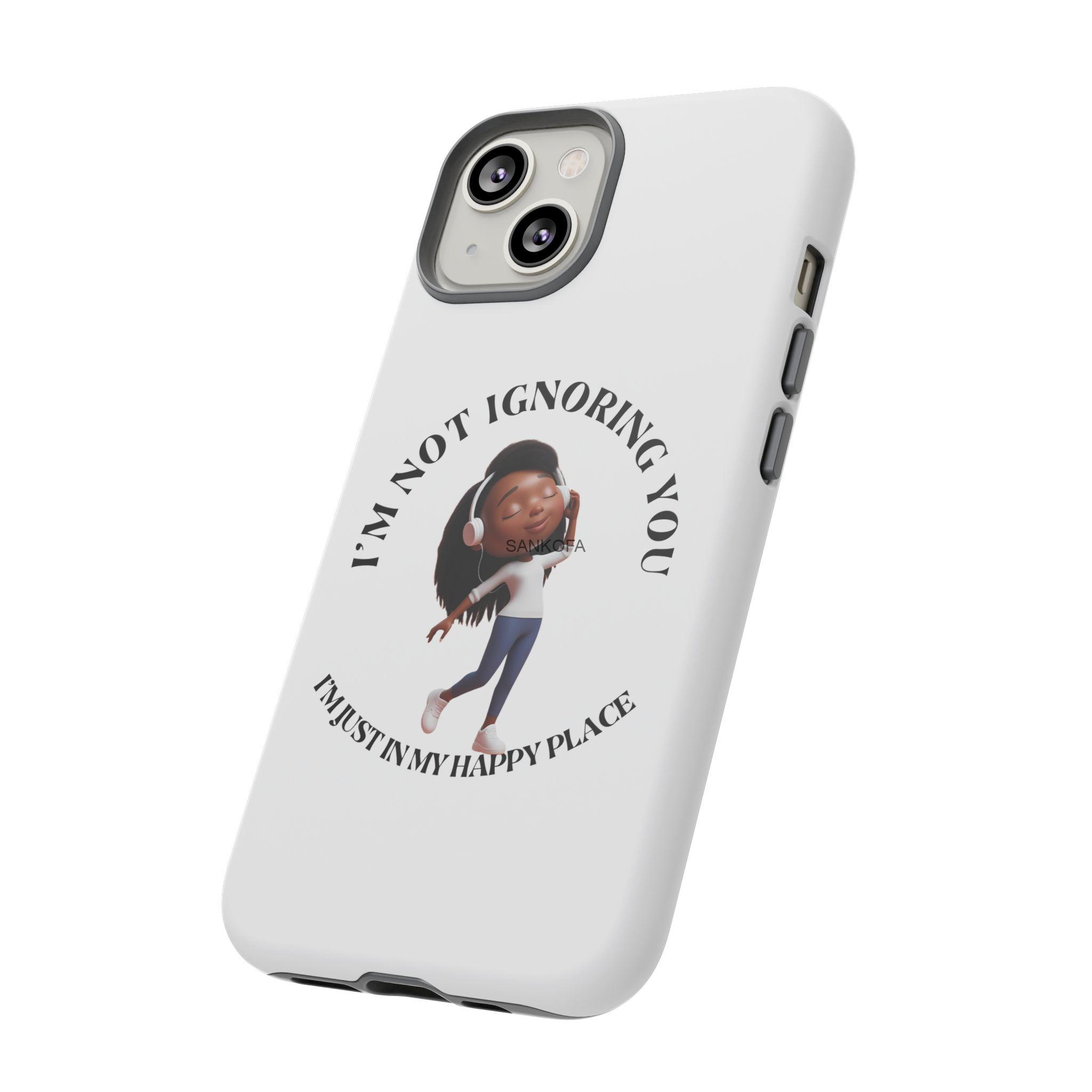 Happy Place Phone Case - 'I'm Not Ignoring You' Her - Image 56