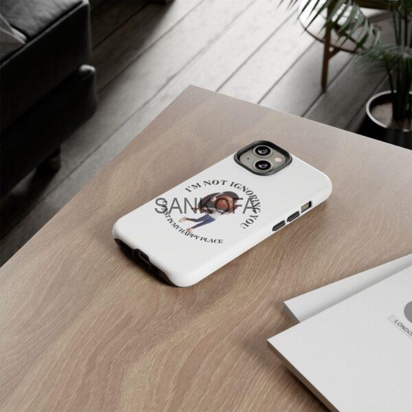Happy Place Phone Case - 'I'm Not Ignoring You' Her - Image 58