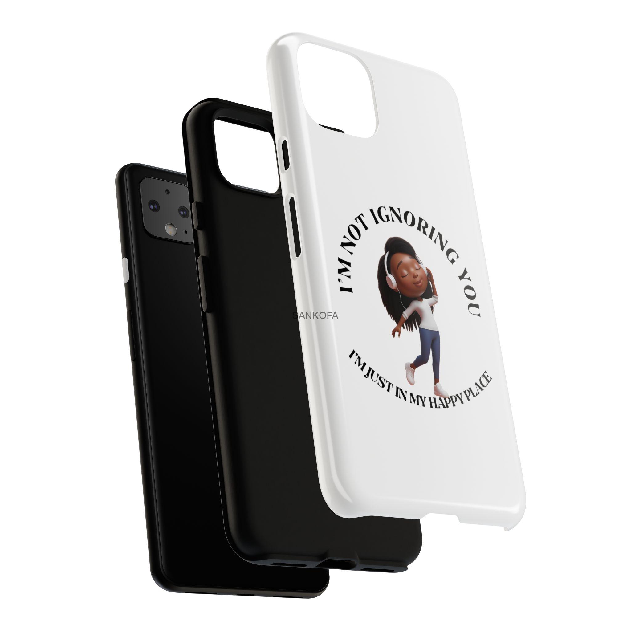 Happy Place Phone Case - 'I'm Not Ignoring You' Her - Image 423