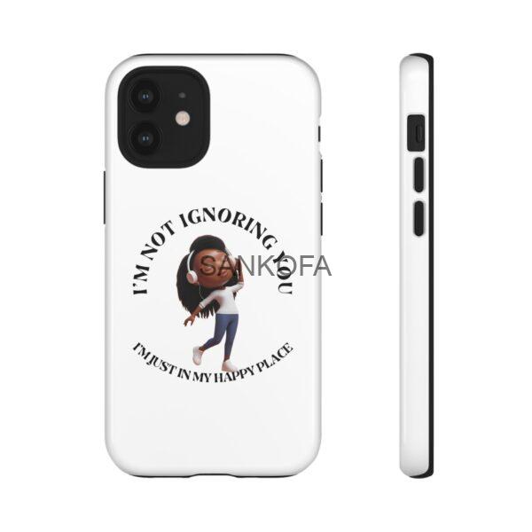 Happy Place Phone Case - 'I'm Not Ignoring You' Her - Image 19