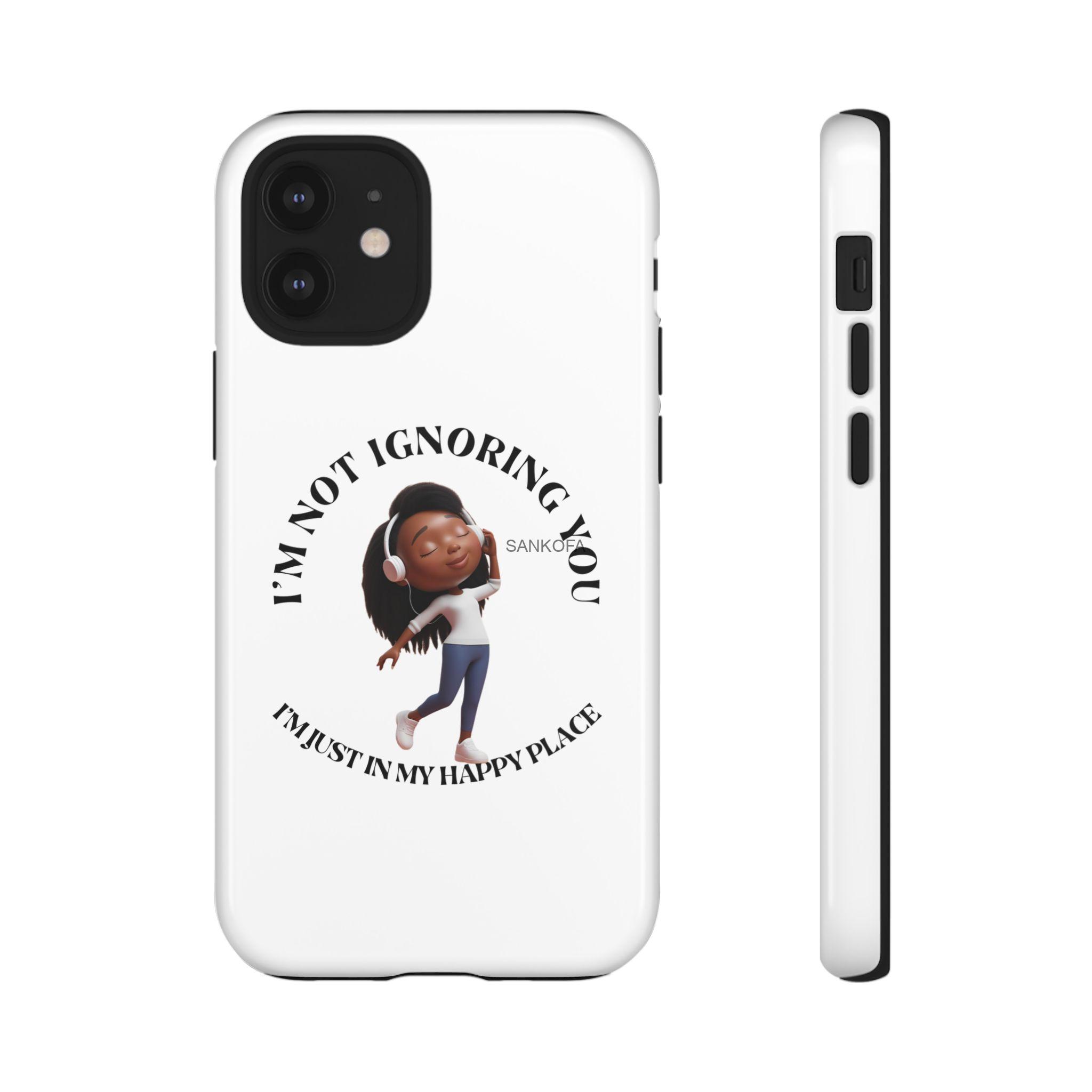 Happy Place Phone Case - 'I'm Not Ignoring You' Her - Image 19