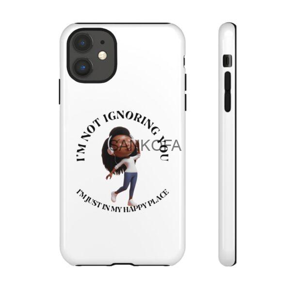 Happy Place Phone Case - 'I'm Not Ignoring You' Her - Image 13