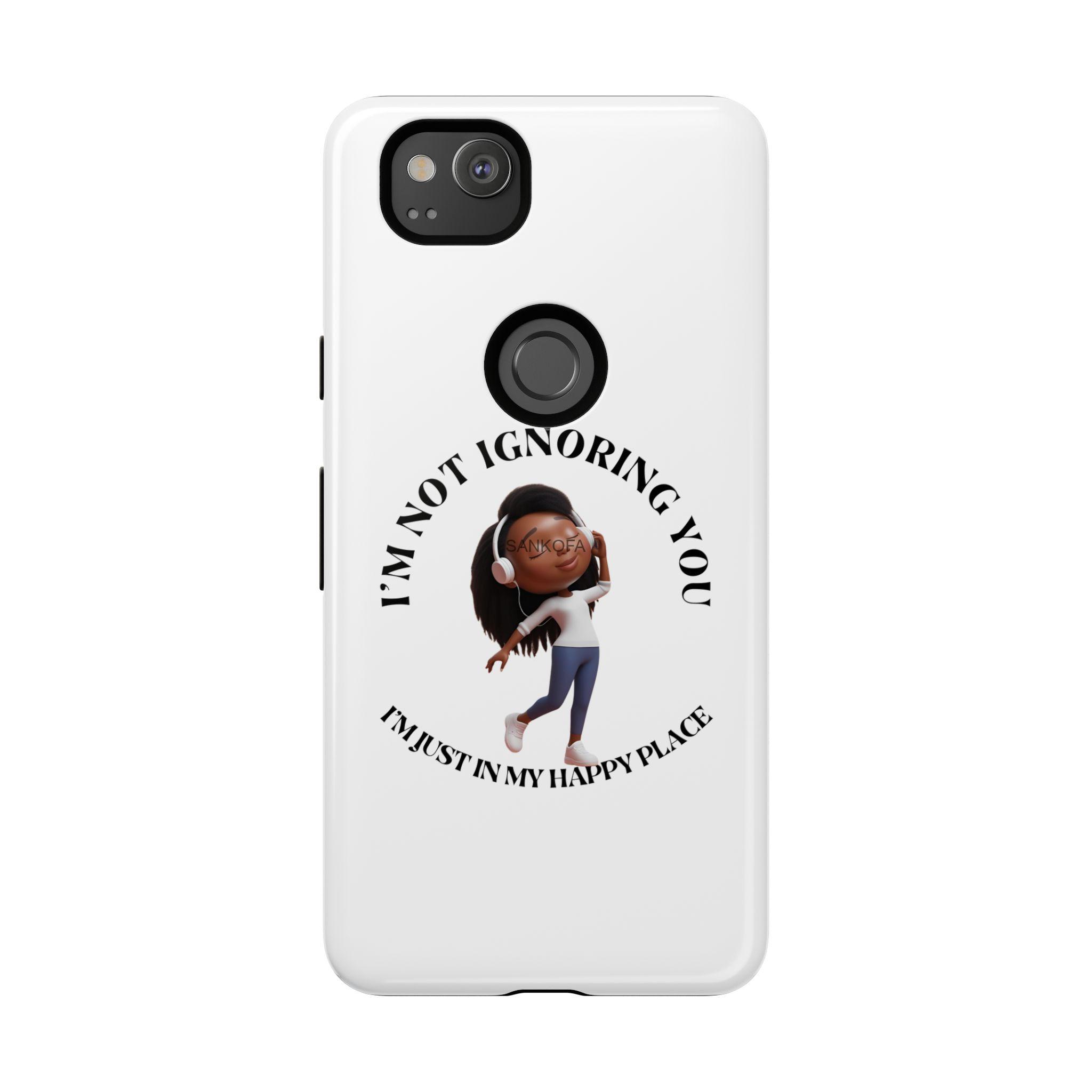 Happy Place Phone Case - 'I'm Not Ignoring You' Her - Image 189