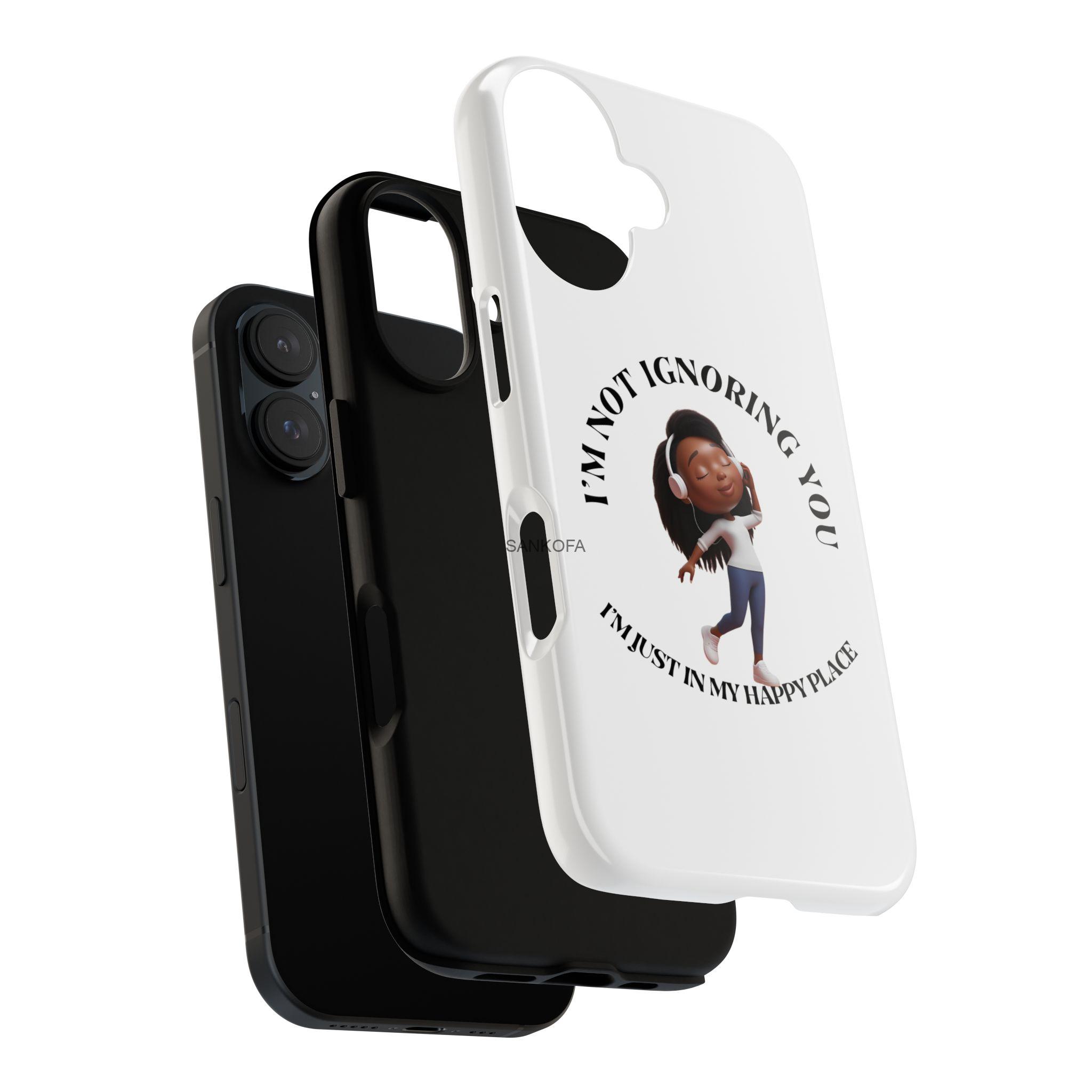 Happy Place Phone Case - 'I'm Not Ignoring You' Her - Image 331