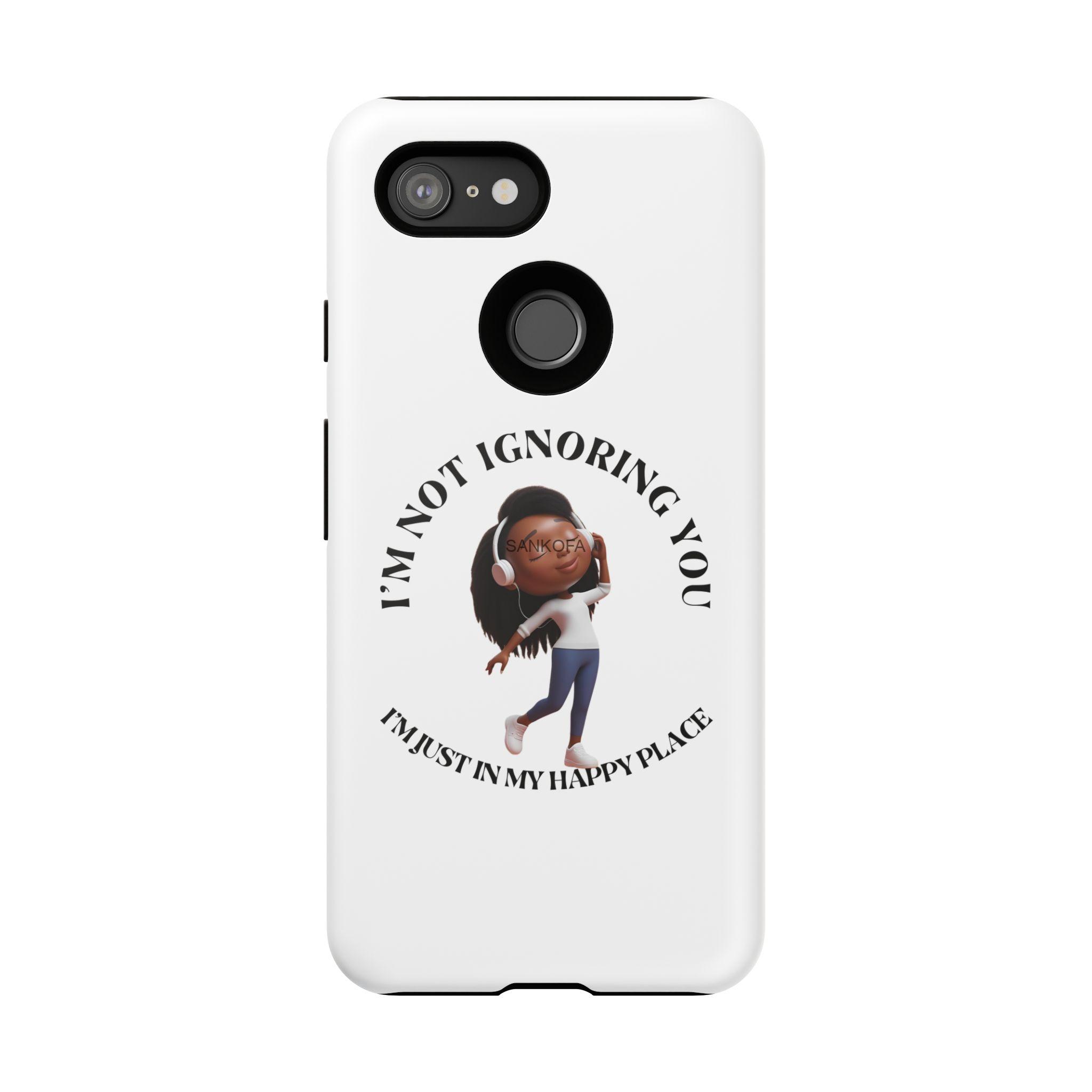 Happy Place Phone Case - 'I'm Not Ignoring You' Her - Image 204