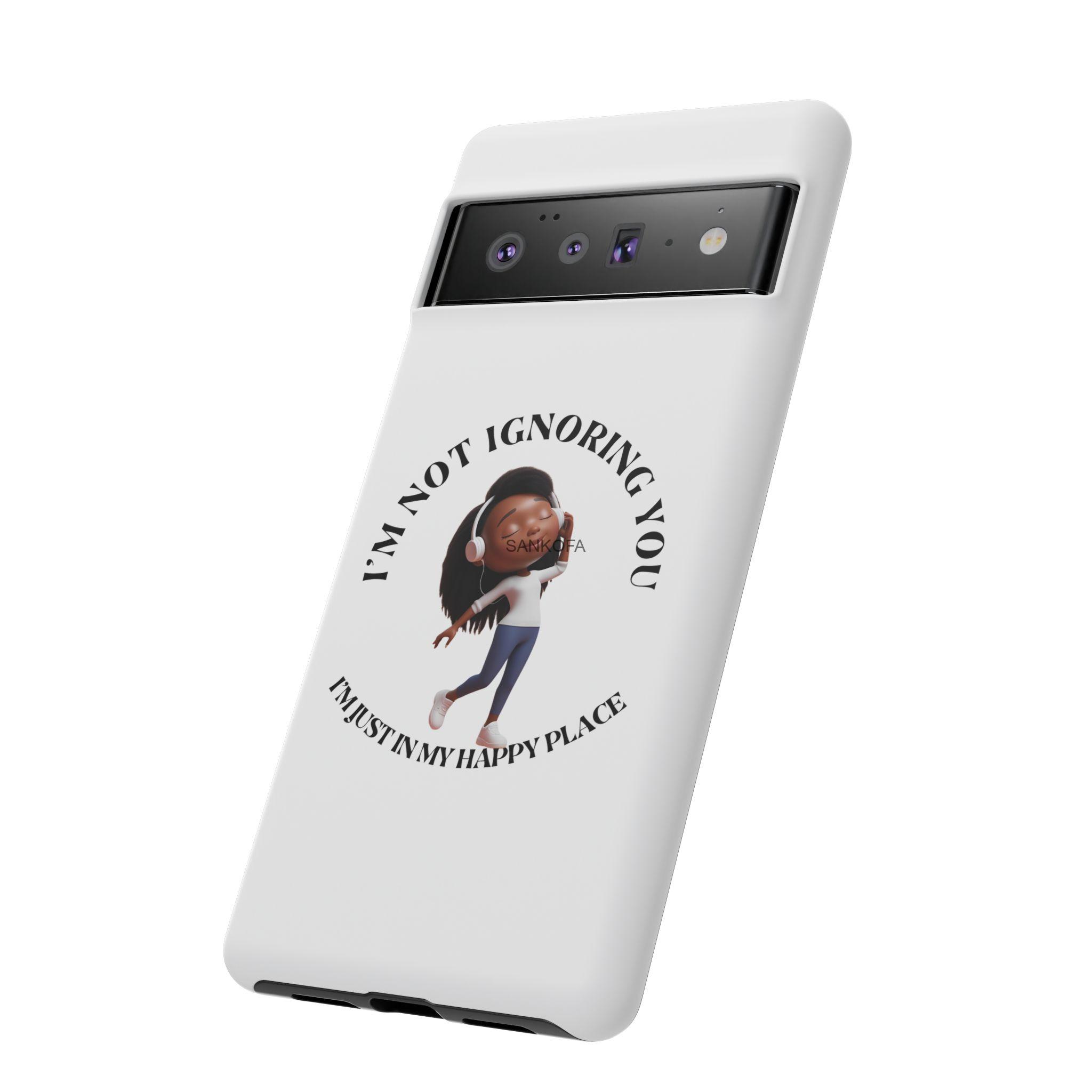 Happy Place Phone Case - 'I'm Not Ignoring You' Her - Image 286