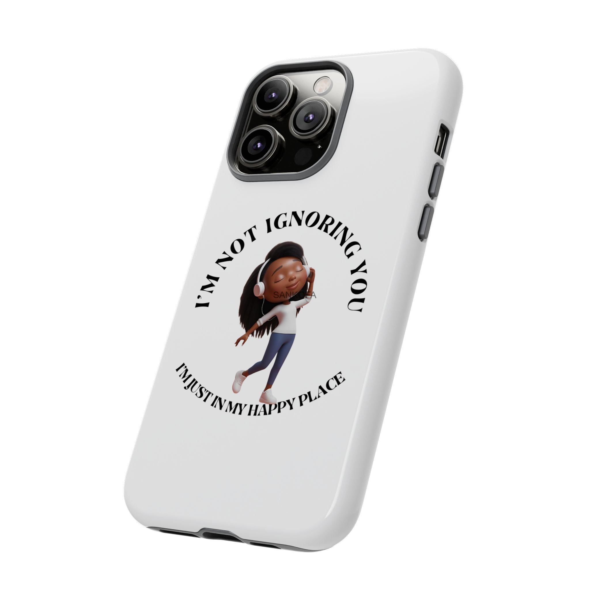 Happy Place Phone Case - 'I'm Not Ignoring You' Her - Image 76