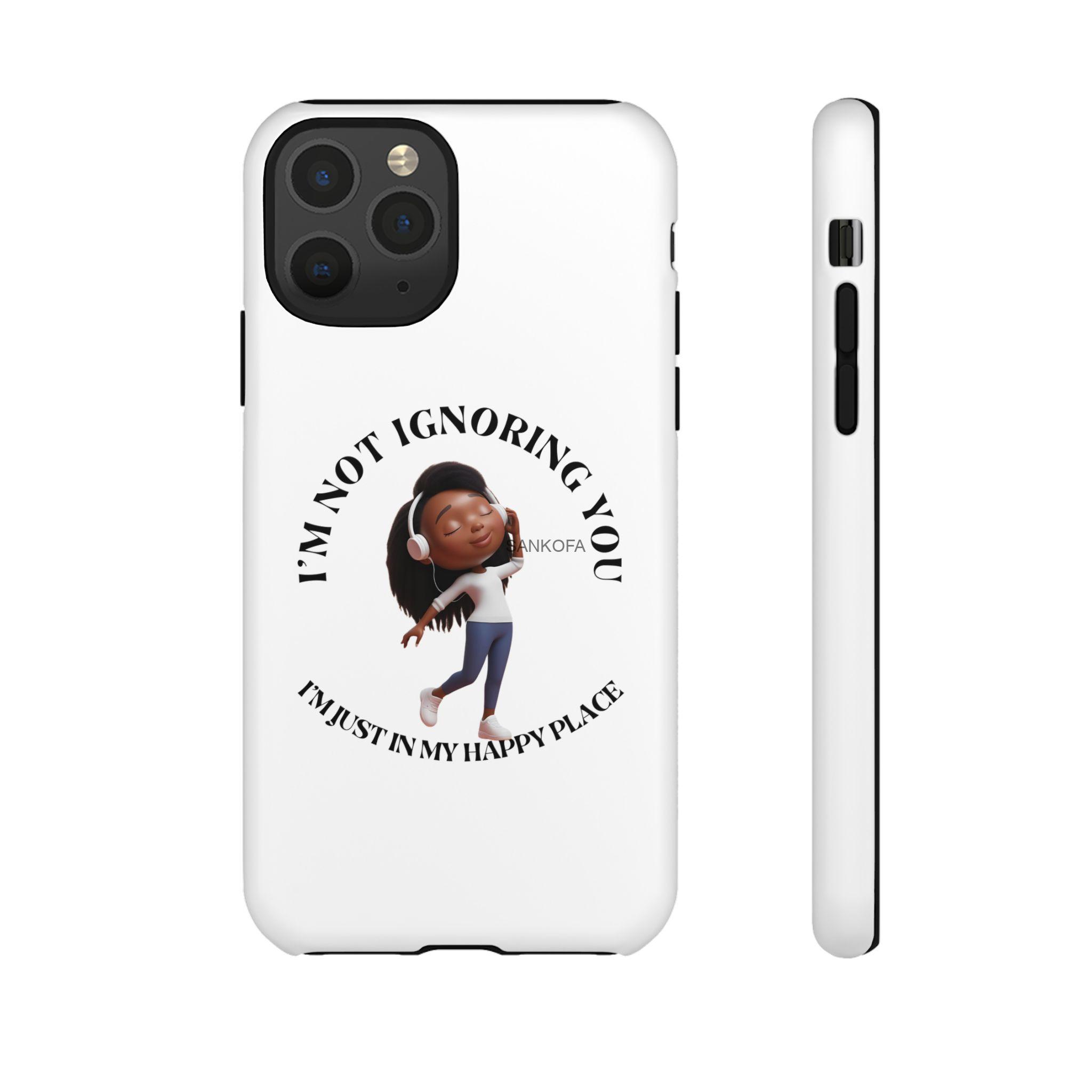 Happy Place Phone Case - 'I'm Not Ignoring You' Her - Image 16