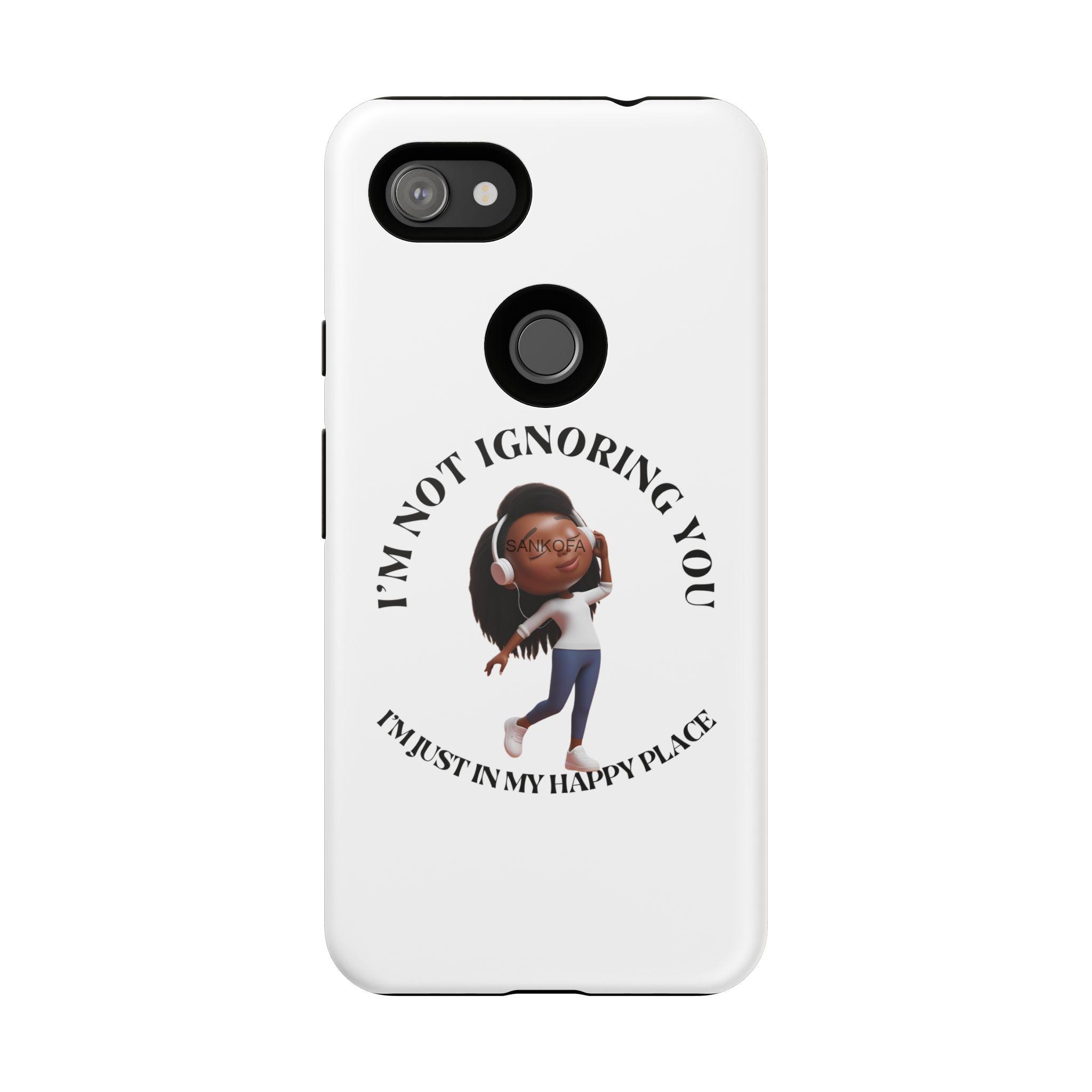 Happy Place Phone Case - 'I'm Not Ignoring You' Her - Image 412