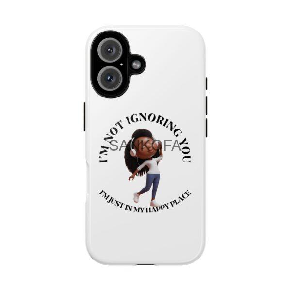 Happy Place Phone Case - 'I'm Not Ignoring You' Her - Image 139