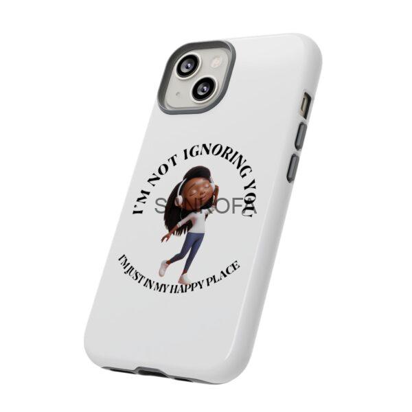 Happy Place Phone Case - 'I'm Not Ignoring You' Her - Image 52