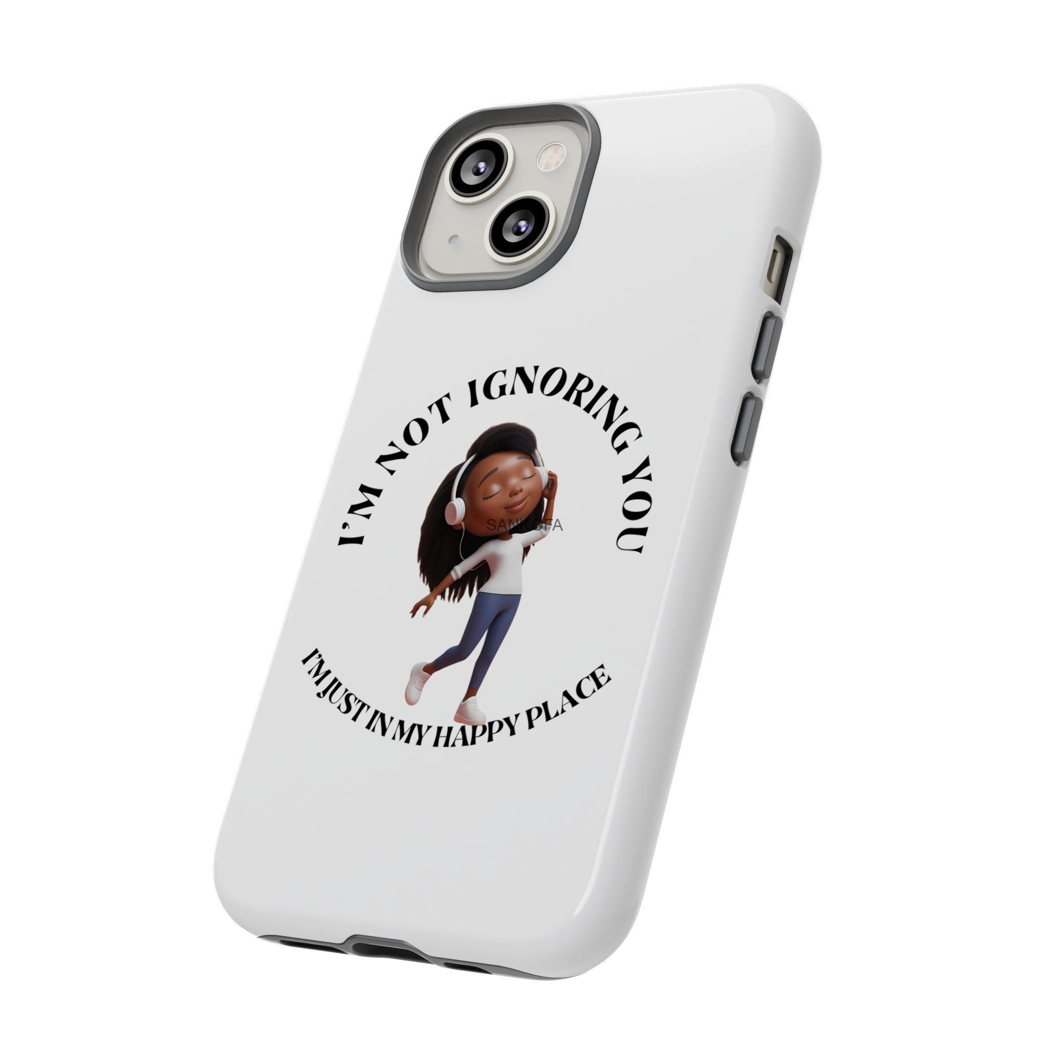 Happy Place Phone Case - 'I'm Not Ignoring You' Her - Image 52