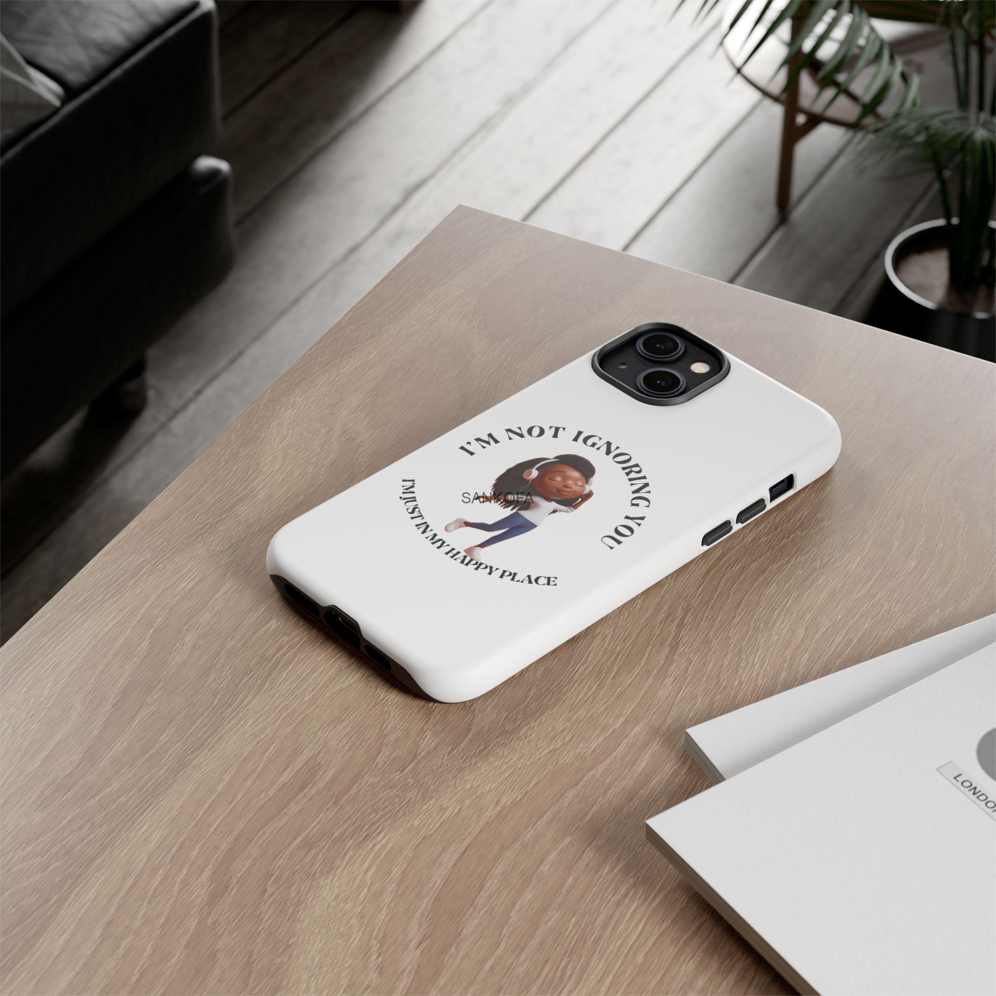 Happy Place Phone Case - 'I'm Not Ignoring You' Her - Image 264