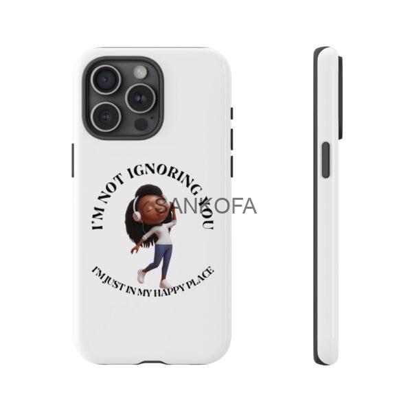 Happy Place Phone Case - 'I'm Not Ignoring You' Her - Image 117