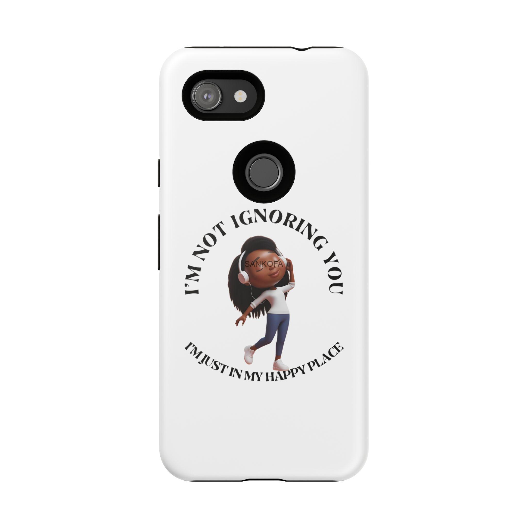 Happy Place Phone Case - 'I'm Not Ignoring You' Her - Image 216