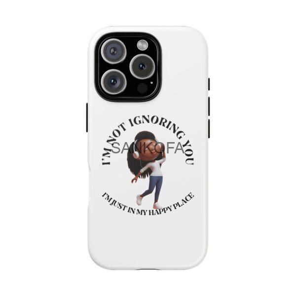 Happy Place Phone Case - 'I'm Not Ignoring You' Her - Image 159