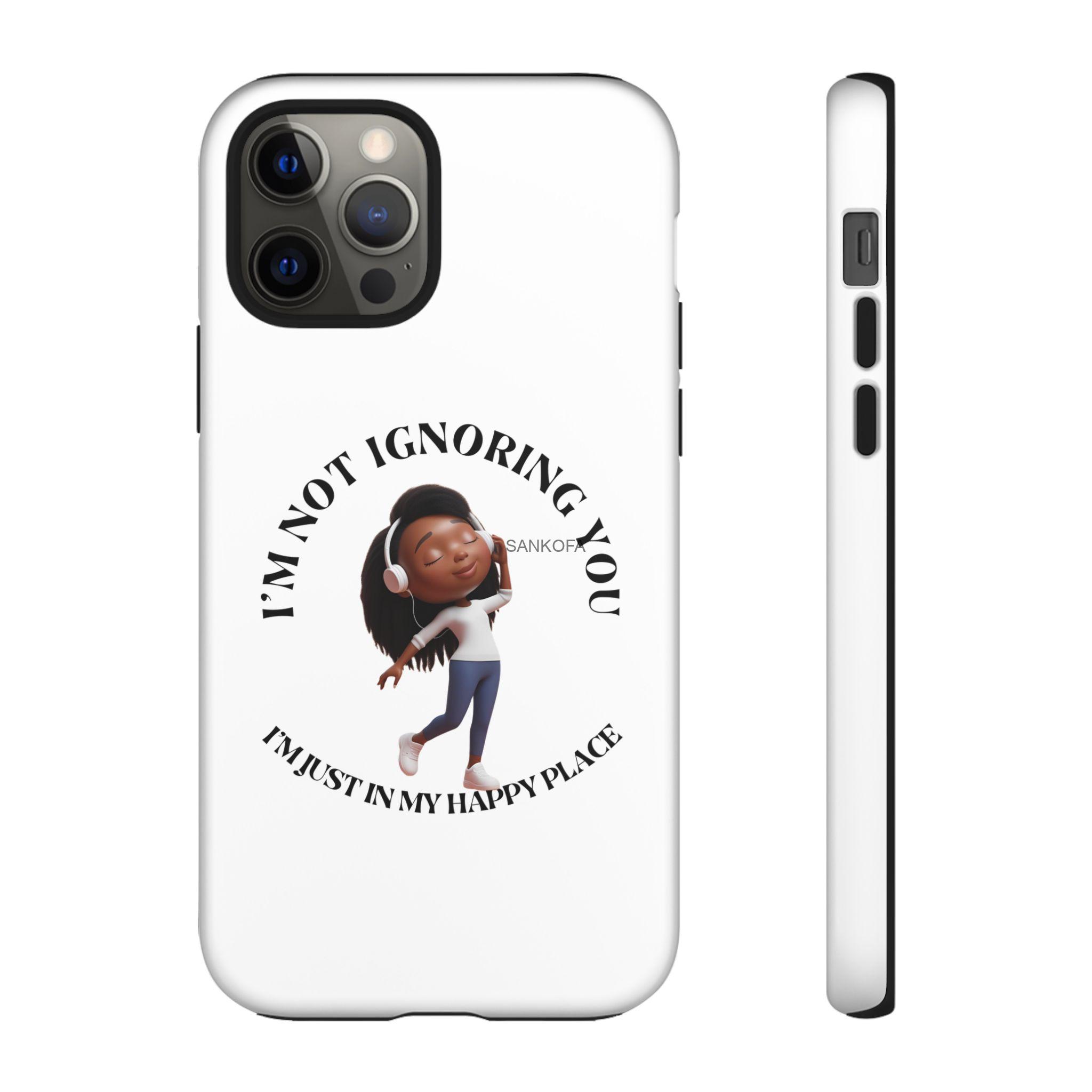 Happy Place Phone Case - 'I'm Not Ignoring You' Her - Image 24