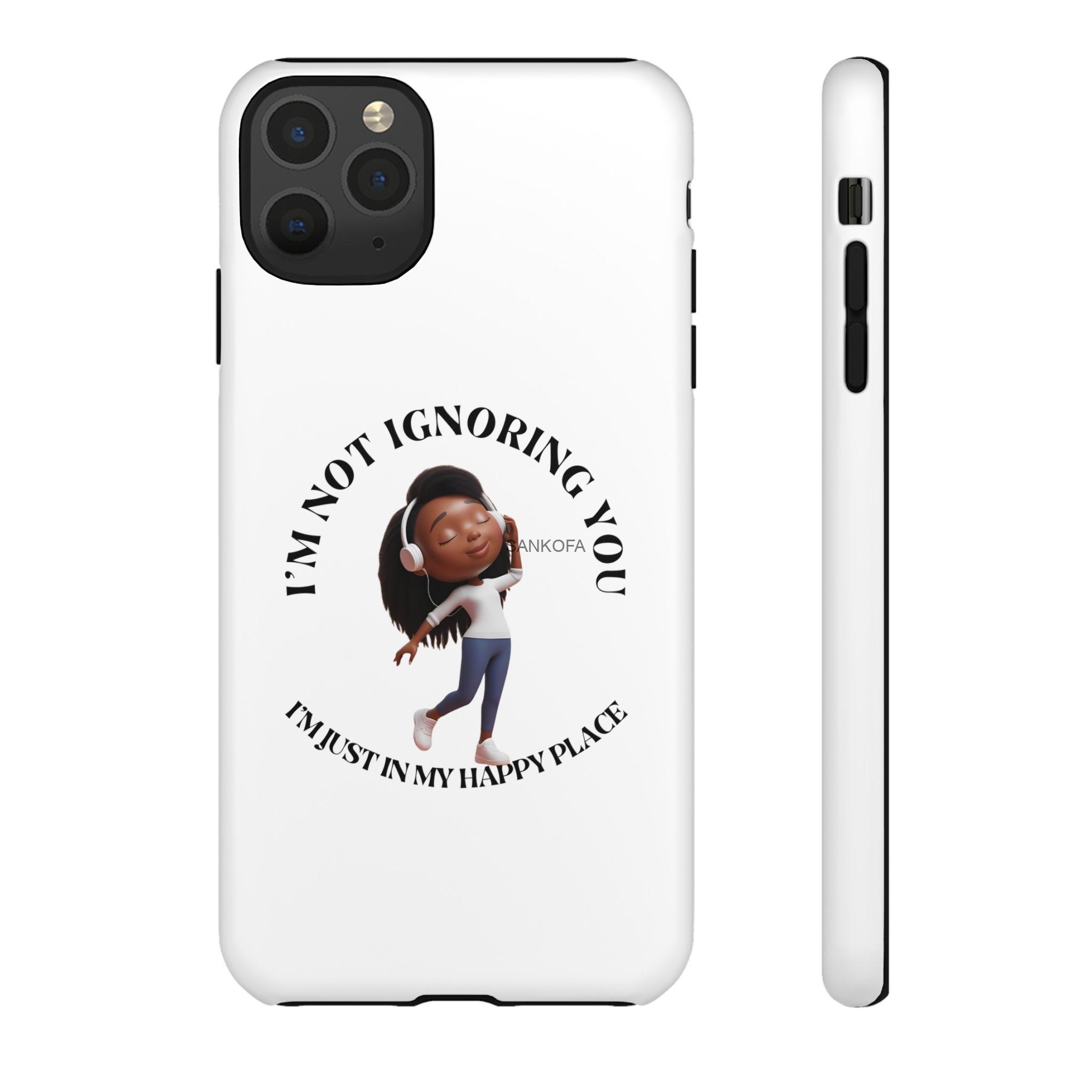 Happy Place Phone Case - 'I'm Not Ignoring You' Her - Image 18