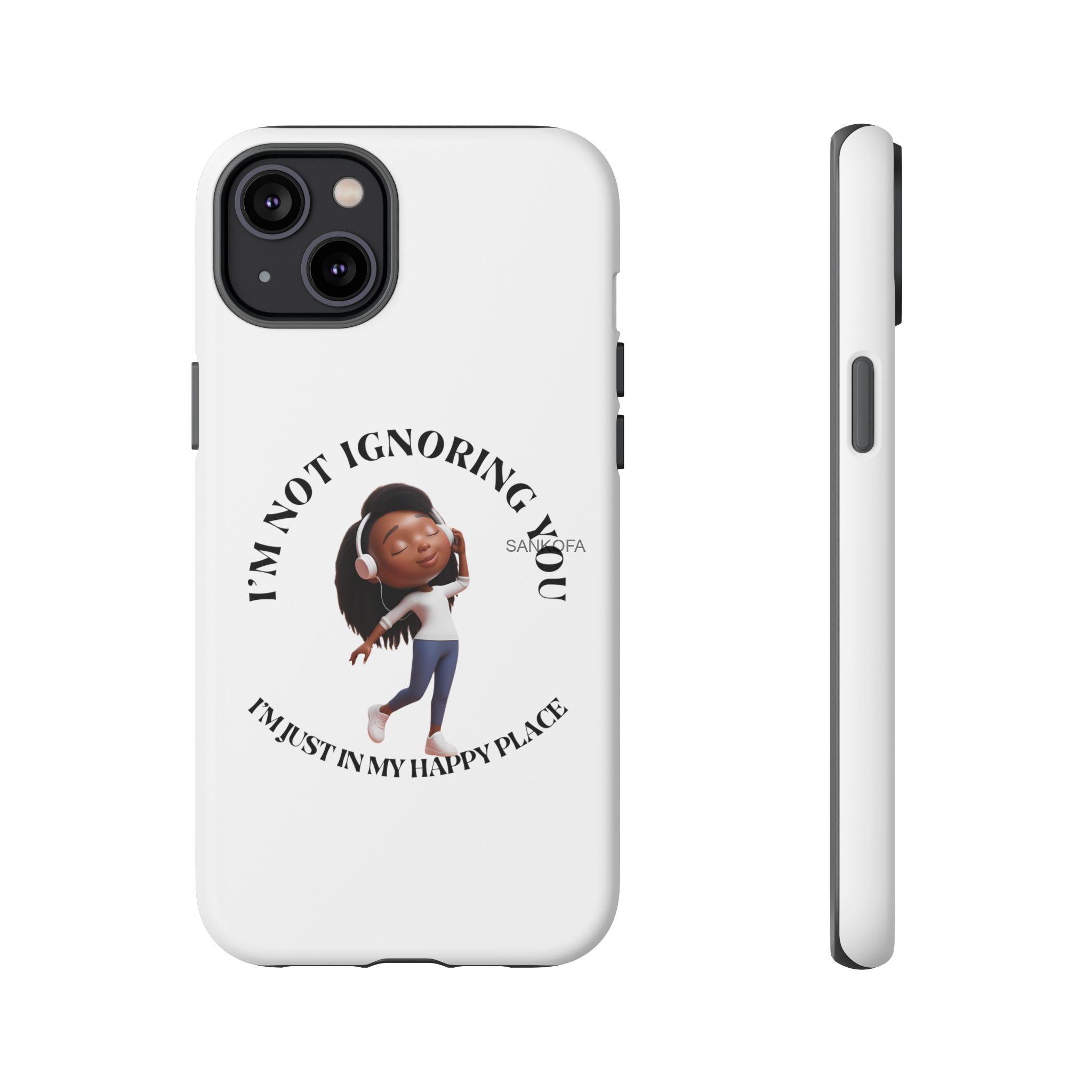 Happy Place Phone Case - 'I'm Not Ignoring You' Her - Image 261