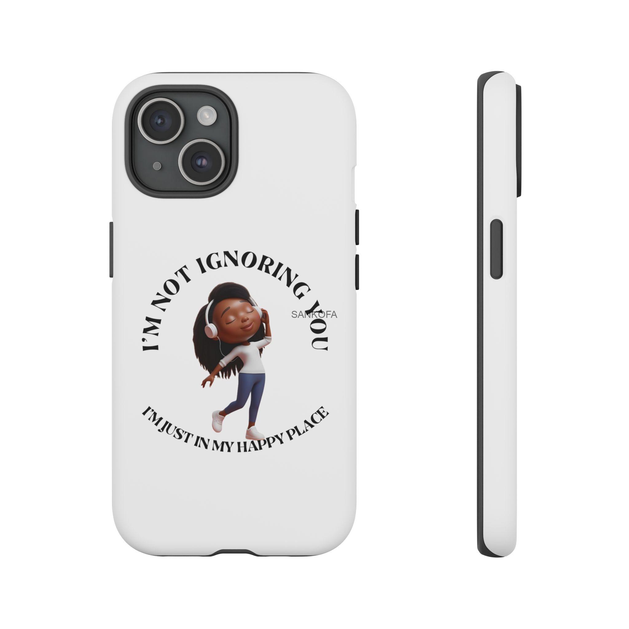 Happy Place Phone Case - 'I'm Not Ignoring You' Her - Image 102