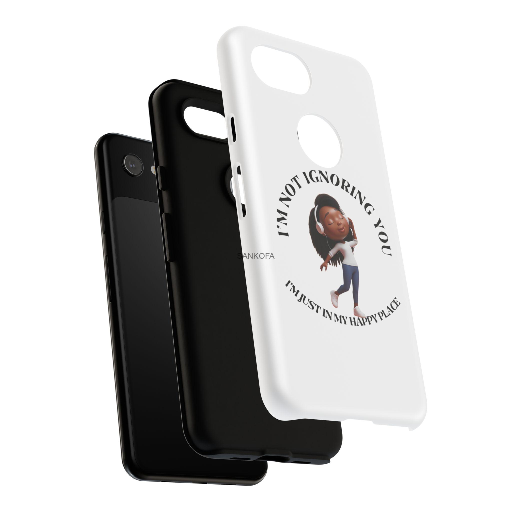 Happy Place Phone Case - 'I'm Not Ignoring You' Her - Image 408