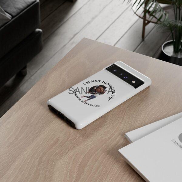 Happy Place Phone Case - 'I'm Not Ignoring You' Her - Image 284