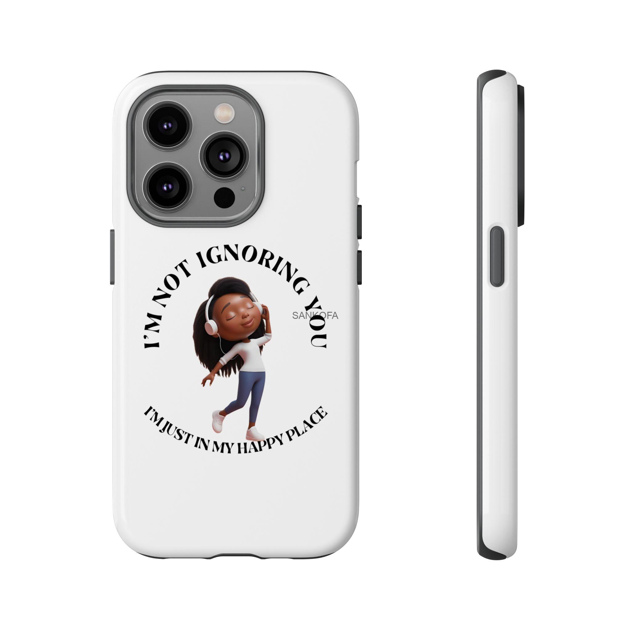 Happy Place Phone Case - 'I'm Not Ignoring You' Her - Image 249