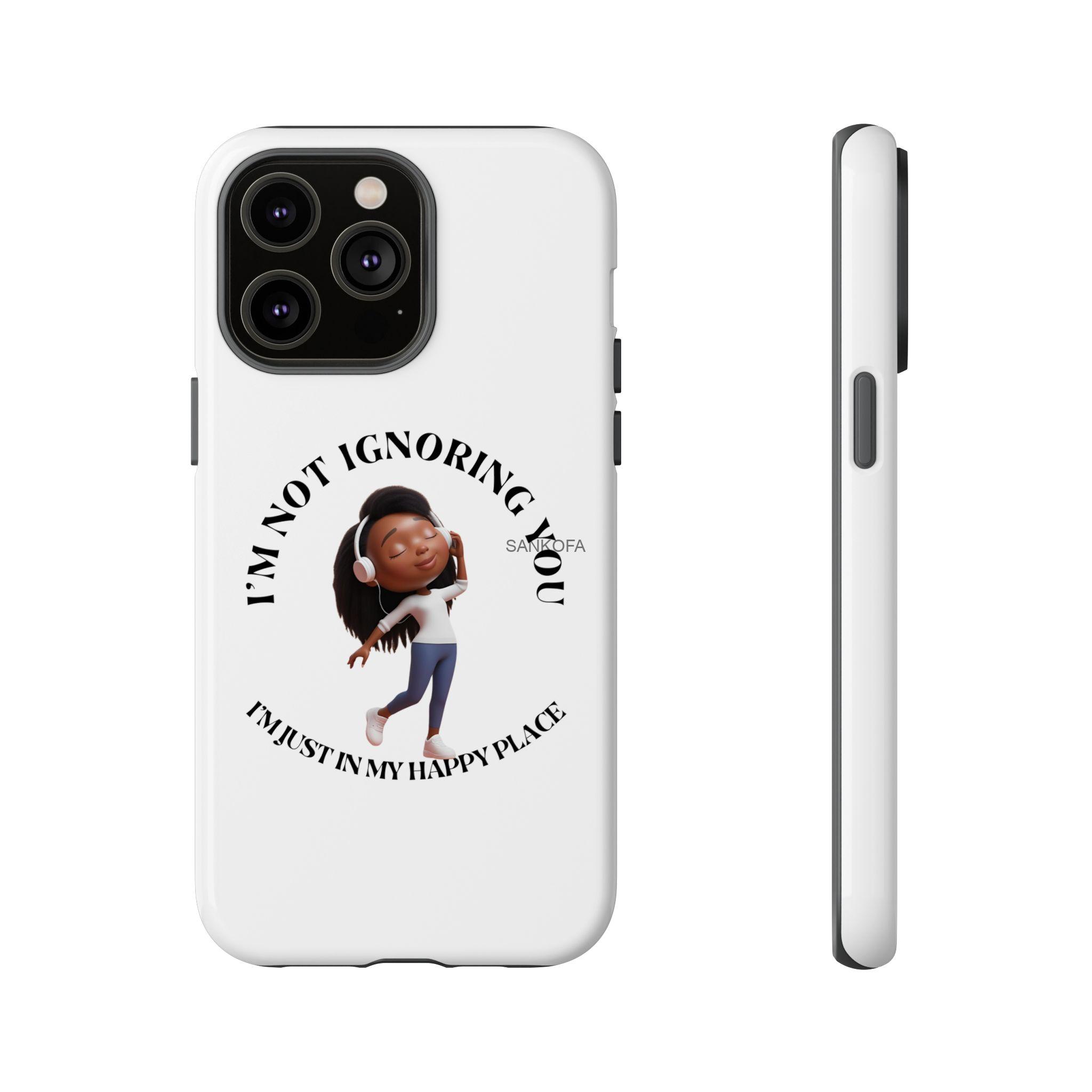 Happy Place Phone Case - 'I'm Not Ignoring You' Her - Image 75