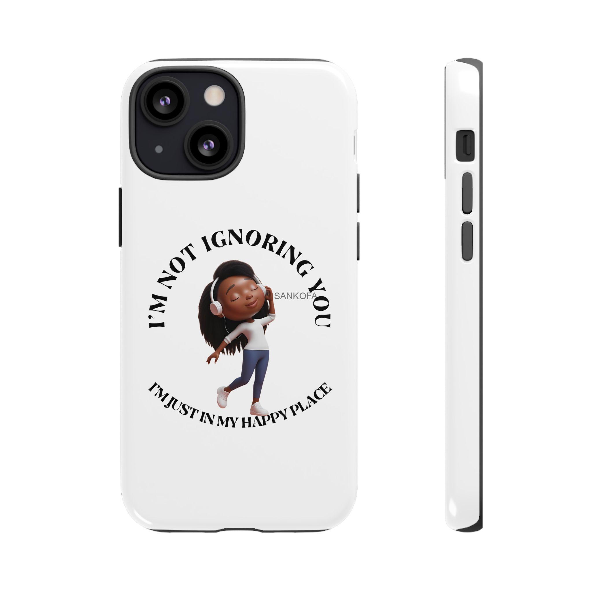 Happy Place Phone Case - 'I'm Not Ignoring You' Her - Image 31