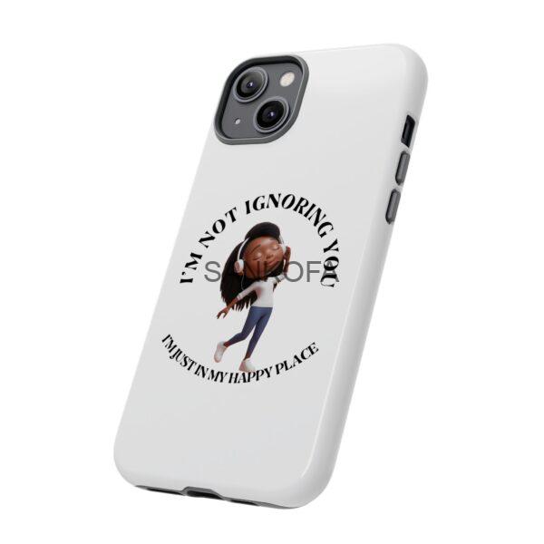 Happy Place Phone Case - 'I'm Not Ignoring You' Her - Image 258