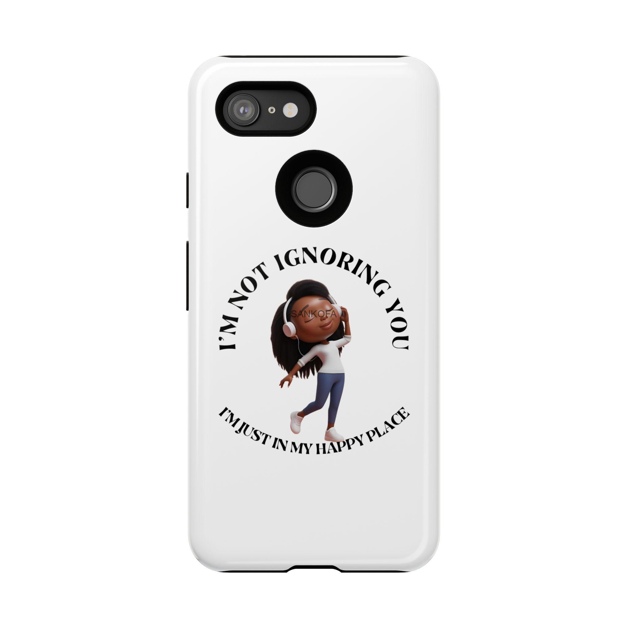 Happy Place Phone Case - 'I'm Not Ignoring You' Her - Image 391