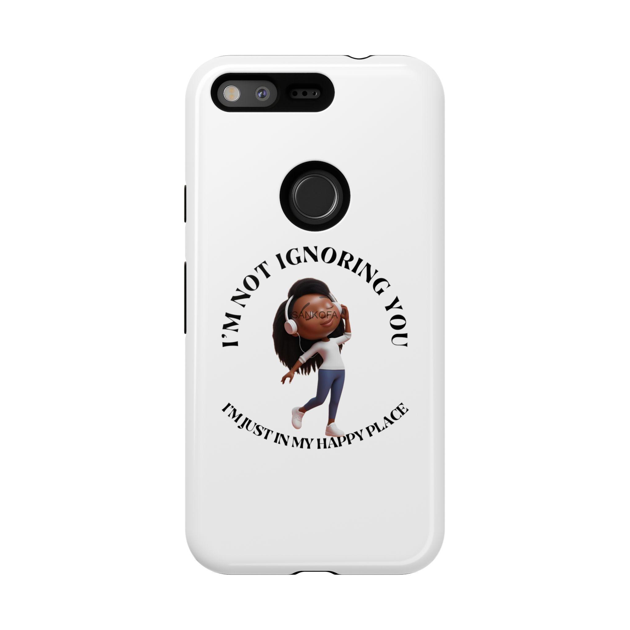 Happy Place Phone Case - 'I'm Not Ignoring You' Her - Image 439