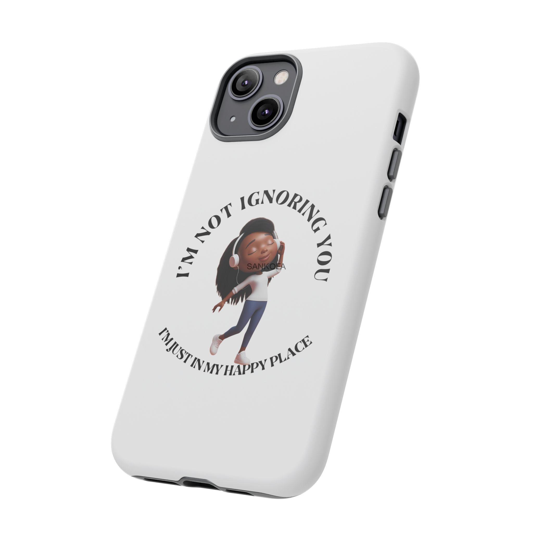 Happy Place Phone Case - 'I'm Not Ignoring You' Her - Image 72