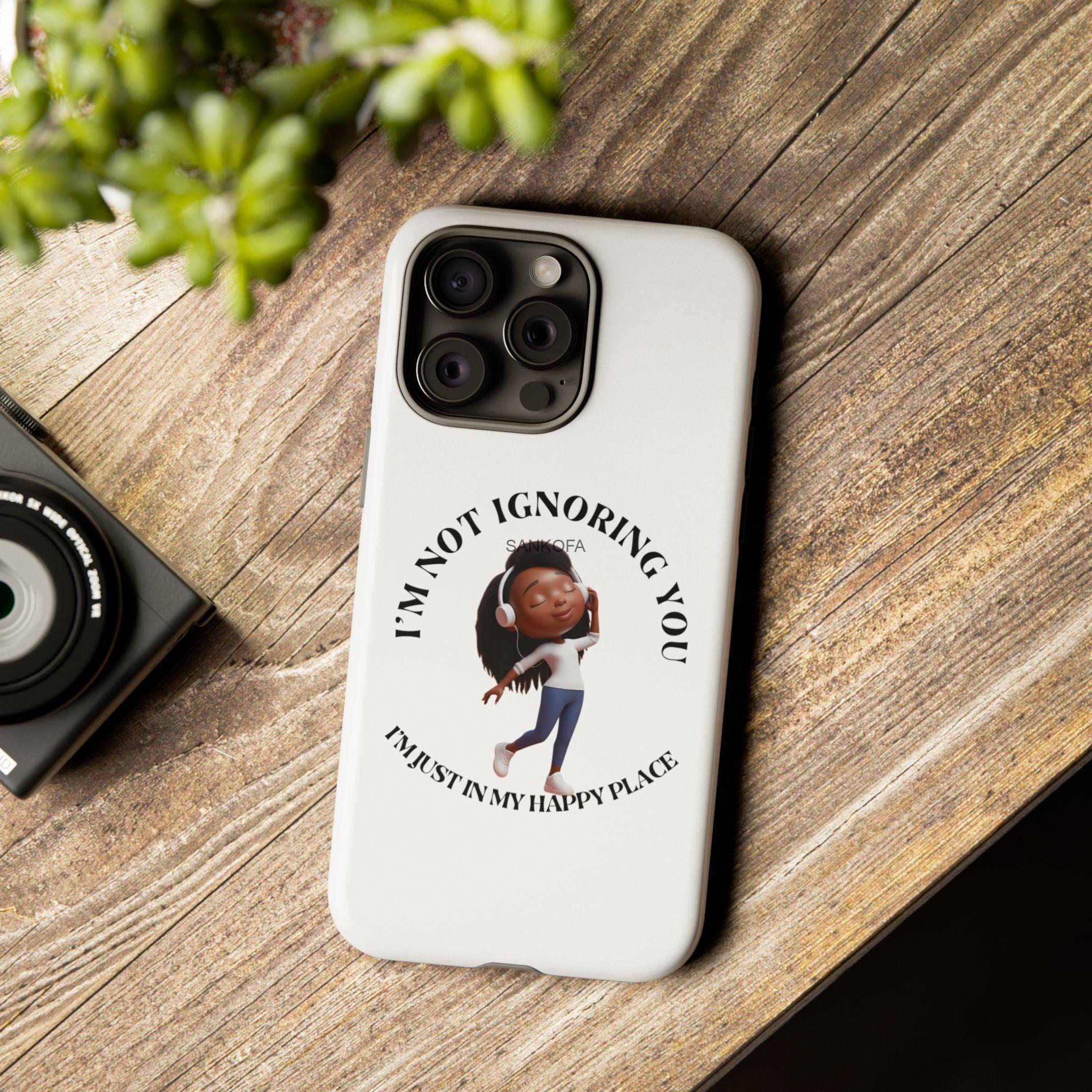 Happy Place Phone Case - 'I'm Not Ignoring You' Her - Image 309