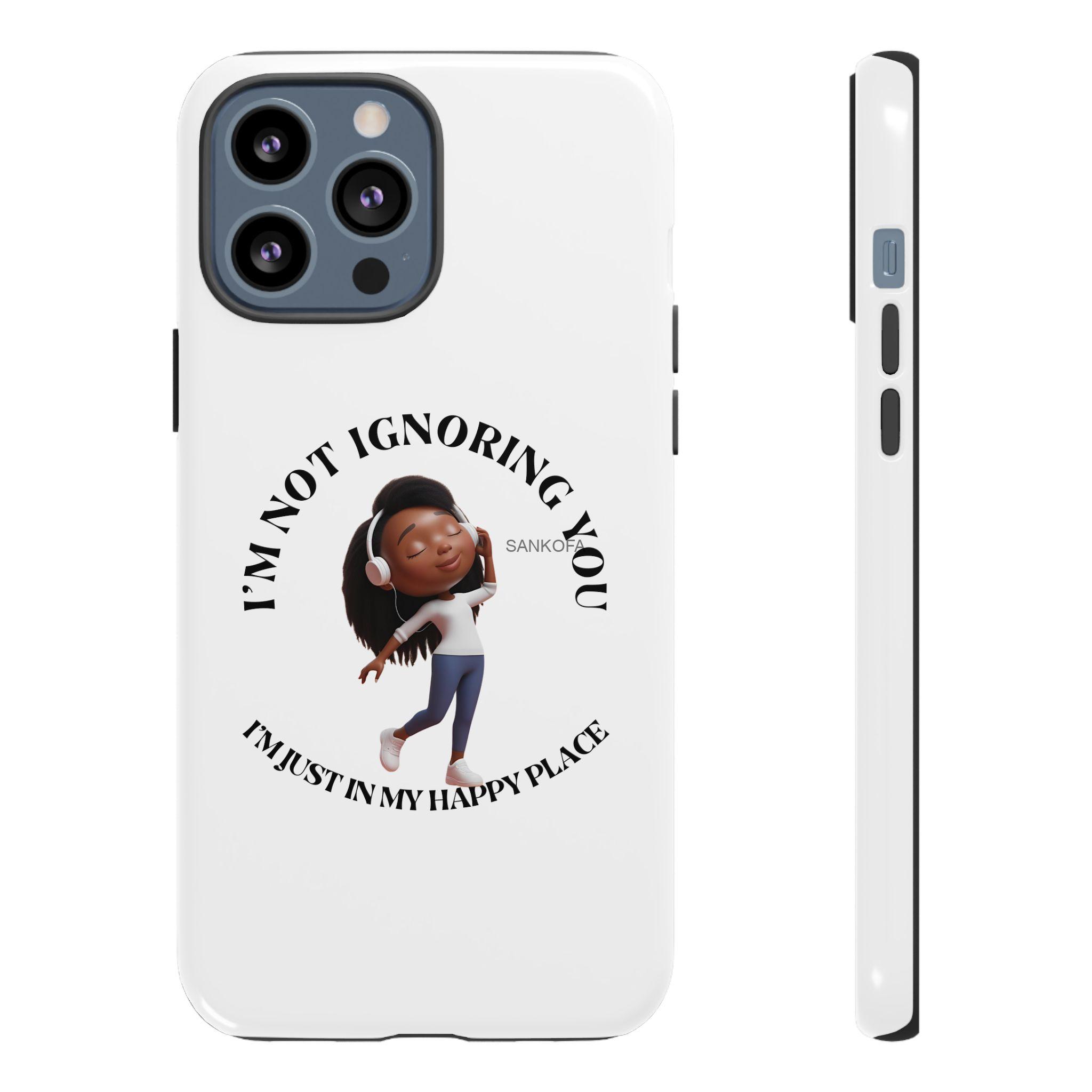 Happy Place Phone Case - 'I'm Not Ignoring You' Her - Image 39