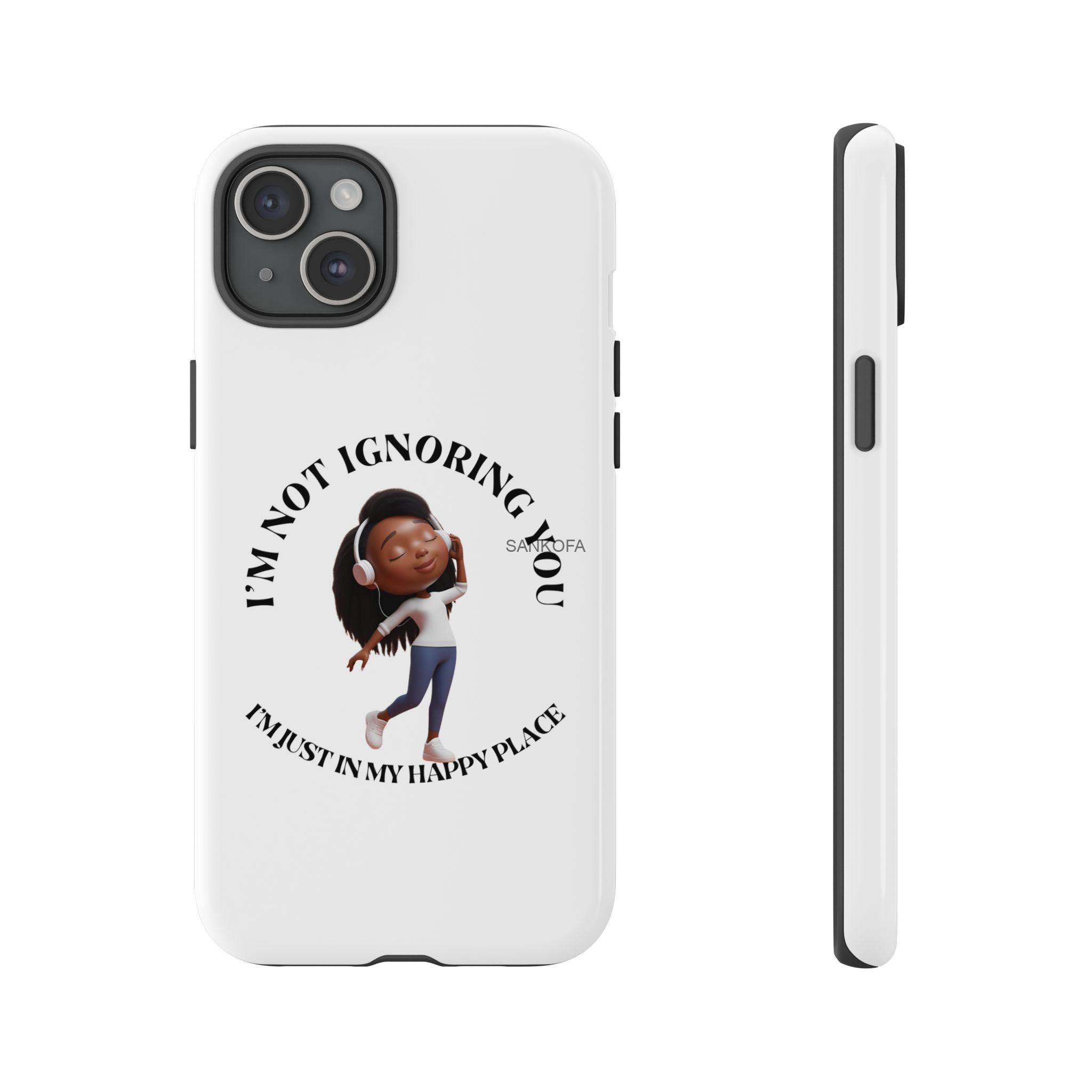 Happy Place Phone Case - 'I'm Not Ignoring You' Her - Image 105