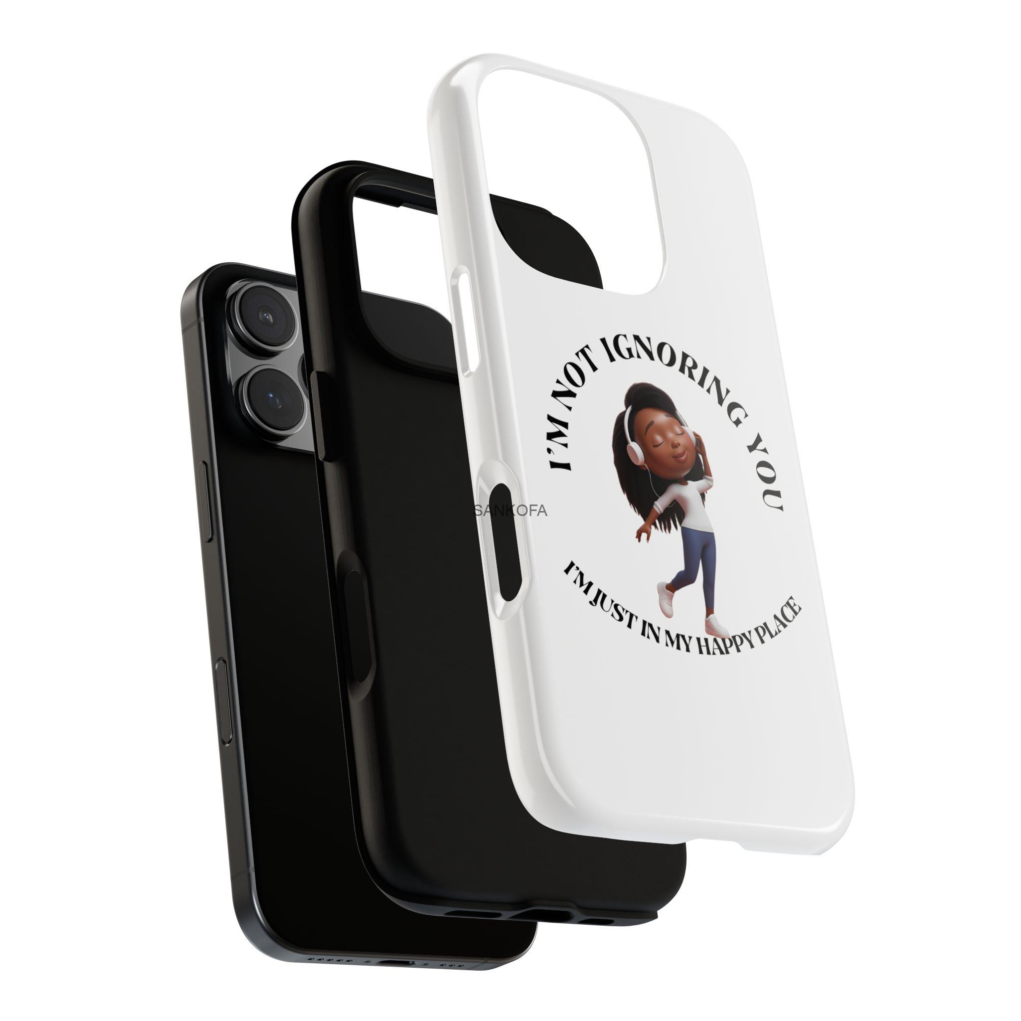Happy Place Phone Case - 'I'm Not Ignoring You' Her - Image 157